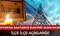 Afyonkarahisar'da saatlerce elektrik olmayacak