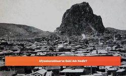 Afyonkarahisar’ın Eski Adı Nedir?