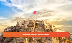 Afyon'un Geçim Kaynağı Nedir?