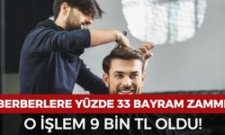 Berberlere bayram zammı: O hizmet 9 bin TL oldu