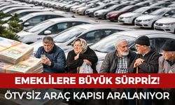 Emeklilere büyük sürpriz! ÖTV’siz araç kapısı aralanıyor