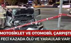 Motosiklet ve otomobil çarpıştı: Ölü ve yaralılar var
