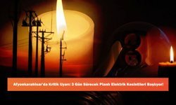 Afyonkarahisar’da Kritik Uyarı: 3 Gün Sürecek Planlı Elektrik Kesintileri Başlıyor!