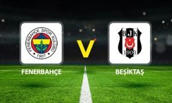Fenerbahçe - Beşiktaş maçı ne zaman, saat kaçta, hangi kanalda? Derbi nasıl izlenir, muhtemel 11'ler