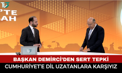 Demirci’den Sert Tepki: “Cumhuriyet’e Dil Uzatanlara Karşıyız”