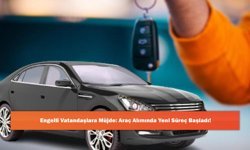 Engelli Vatandaşlara Müjde: Araç Alımında Yeni Süreç Başladı!