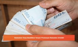 Bankaların Yarışı Emeklilere Yarıyor: Promosyon Rakamları Artırıldı!