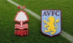 NOTTINGHAM FOREST ASTON VILLA MAÇI CANLI İZLE: Nottingham Forest Aston Villa maçı hangi kanalda, nereden izlenir?