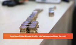 Borçlulara Müjde: Bireysel Krediler İçin Yapılandırma Süreci Devrede!