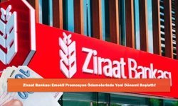 Ziraat Bankası Emekli Promosyon Ödemelerinde Yeni Dönemi Başlattı!