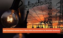 Şehir Genelinde Kesinti Planı: 6 Mayıs Günü Afyonkarahisar’da Elektrikler Kesilecek!