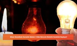 Afyon Genelinde Karanlık Günler: 3 Gün Sürecek Elektrik Kesintisi Başlıyor!