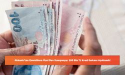 Akbank’tan Emeklilere Özel Dev Kampanya: 100 Bin TL Kredi İmkanı Açıklandı!