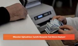 Milyonları İlgilendiriyor: İşsizlik Maaşında Yeni Dönem Başlıyor!