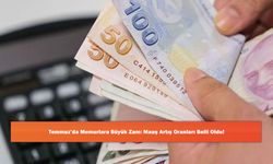 Temmuz’da Memurlara Büyük Zam: Maaş Artış Oranları Belli Oldu!