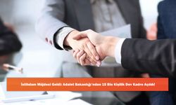 İstihdam Müjdesi Geldi: Adalet Bakanlığı’ndan 15 Bin Kişilik Dev Kadro Açıldı!