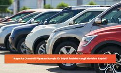 Mayıs’ta Otomobil Piyasası Karıştı: En Büyük İndirim Hangi Modelde Yapıldı?
