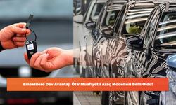 Emeklilere Dev Avantaj: ÖTV Muafiyetli Araç Modelleri Belli Oldu!