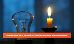 Afyonkarahisar’da 20 Haziran İçin Kritik Uyarı: Elektrikler Günlerce Kesilecek!