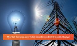 Afyon’da 9 Haziran'da Alarm Verildi: Günler Sürecek Elektrik Kesintileri Başlıyor!