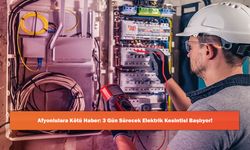 Afyonlulara Kötü Haber: 3 Gün Sürecek Elektrik Kesintisi Başlıyor!
