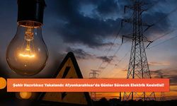 Şehir Hazırlıksız Yakalandı: Afyonkarahisar’da Günler Sürecek Elektrik Kesintisi!