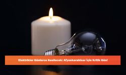 Elektrikler Günlerce Kesilecek: Afyonkarahisar İçin Kritik Gün!