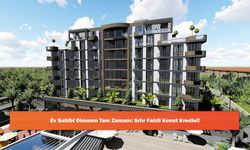Ev Sahibi Olmanın Tam Zamanı: Sıfır Faizli Konut Kredisi!