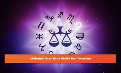 28 Haziran Terazi Burcu Günlük Burç Yorumları!