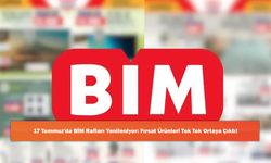 17 Temmuz'da BİM Rafları Yenileniyor: Fırsat Ürünleri Tek Tek Ortaya Çıktı!