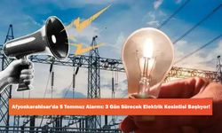 Afyonkarahisar'da 5 Temmuz Alarmı: 3 Gün Sürecek Elektrik Kesintisi Başlıyor!