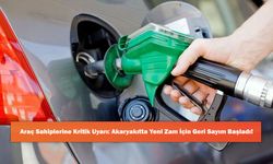 Araç Sahiplerine Kritik Uyarı: Akaryakıtta Yeni Zam İçin Geri Sayım Başladı!