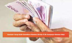 Bankalar Yarışa Girdi: Emeklilere Sunulan 100 Bin TL'lik Kampanya Gündem Oldu!