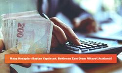 Maaş Hesapları Baştan Yapılacak: Beklenen Zam Oranı Nihayet Açıklandı!