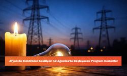 Afyon'da Elektrikler Kesiliyor: 12 Ağustos'ta Başlayacak Program Korkuttu!