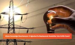 Afyon Karanlığa Hazırlanıyor: 5 Ağustos'ta Başlayacak Kesintiler İçin Kritik Uyarı!
