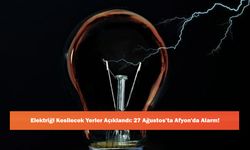 Elektriği Kesilecek Yerler Açıklandı: 27 Ağustos’ta Afyon'da Alarm!