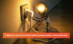 9 Ağustos'ta Afyon'da Uzun Süreli Elektrik Kesintisi: Saatler ve İlçeler Belli Oldu!