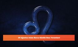 25 Ağustos Aslan Burcu Günlük Burç Yorumları!