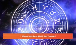 7 Ağustos Boğa Burcu Günlük Burç Yorumları!