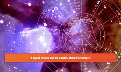 1 Eylül İkizler Burcu Günlük Burç Yorumları!