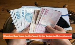 Milyonların Maaş Hesabı Yeniden Yapıldı: Merkez Bankası Yeni Rakamı Açıkladı!