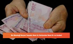 Bu Mesleği Seçen Yaşadı: Hem İş Veriyorlar Hem Ev ve Araba!