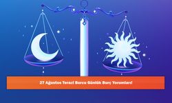 27 Ağustos Terazi Burcu Günlük Burç Yorumları!