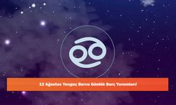 12 Ağustos Yengeç Burcu Günlük Burç Yorumları!