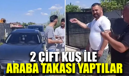 İki çift kuşa bir araba takası gündem oldu