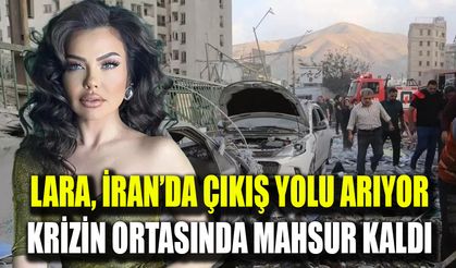Ünlü Şarkıcı Lara İran’da mahsur kaldı