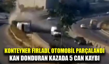 Konteyner otomobilin üzerine düştü, feci kazada 5 kişi hayatını kaybetti