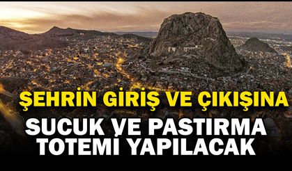 Afyonkarahisar’a Sucuk ve Pastırma Totemi Geliyor