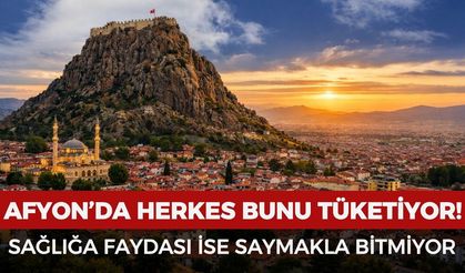 Afyon’da herkes bunu tüketiyor: Sağlığa faydası saymakla bitmiyor